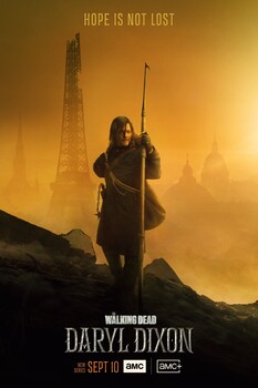 Постеры сериала «Ходячие мертвецы: Дэрил Диксон» Дэрил Диксон — последняя надежда Парижа в свежем тизере спин-оффа «Ходячих мертвецов»